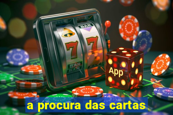 a procura das cartas